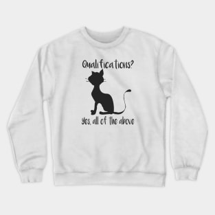 Funny Cat Lover Quotes Crewneck Sweatshirt